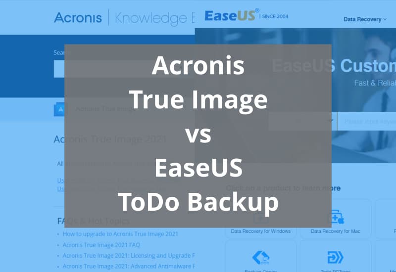 acronis true image 2021 vs easeus todo backup home featured image