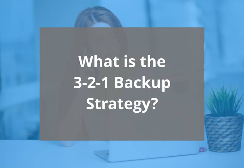 what is the 3-2-1 backup strategy featured image