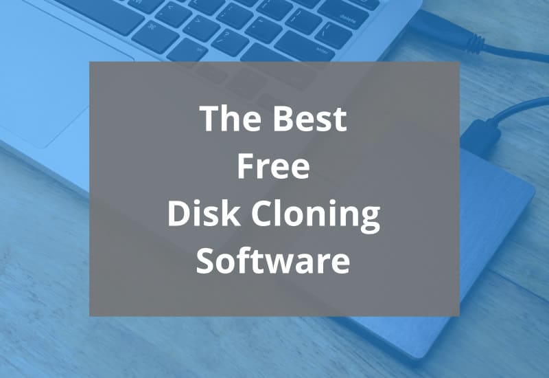 best free disk cloning software - featured image